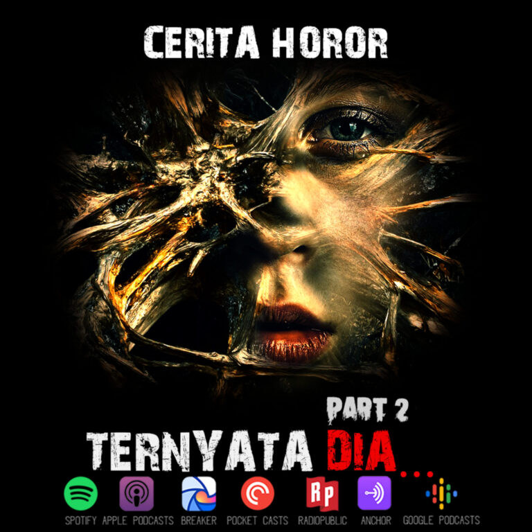 Cerita Horor – Ternyata Dia… [Part 2] | Cerita Kamu