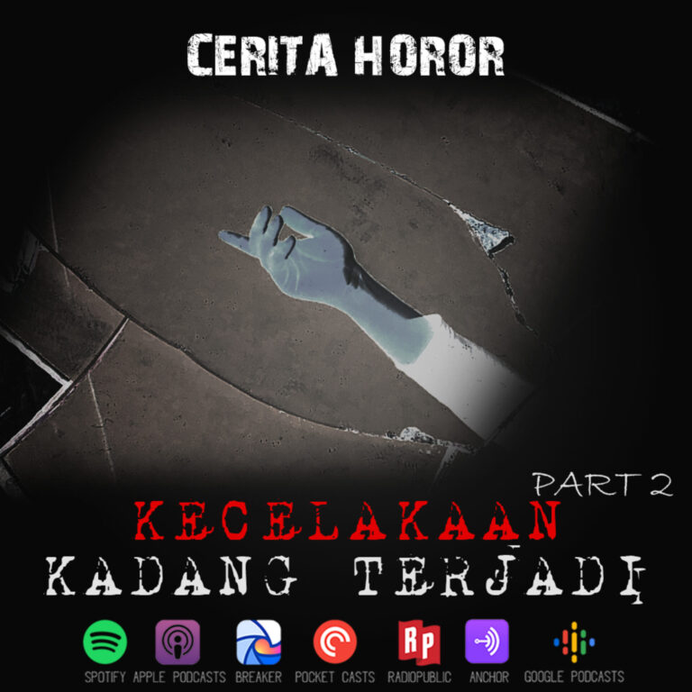 Cerita Horor – Kecelakaan Kadang Terjadi [Part 2] | Creepypasta