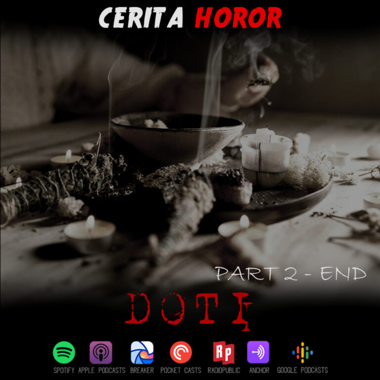 Cerita Horor – Doti [Part 2 – End] | CeritaKamu