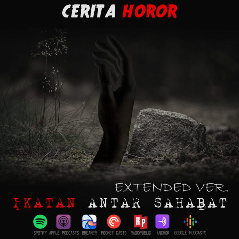 Cerita Horor – Ikatan Antar Sahabat [Extended Ver.] | Cerita Seram Reddit