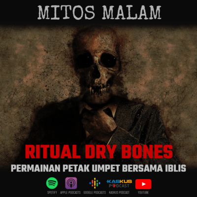 Mitos Malam Ep.13 : Dry Bones – Permainan Petak Umpet Bersama Iblis
