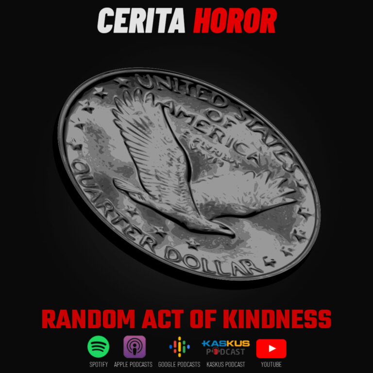 Cerita Horor – Random Acts of Kindness | Cerita Seram Reddit