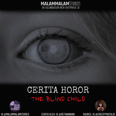 Cerita Horor – The Blind Child | Creepypasta