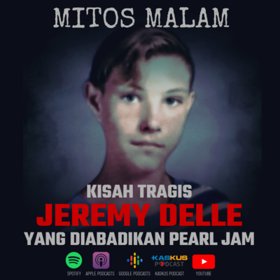 Mitos Malam Ep.22: Kisah Tragis Jeremy Delle yang Diabadikan Pearl Jam