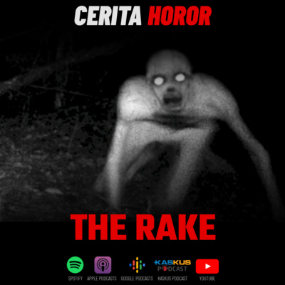 Cerita Horor – The Rake | Creepypasta