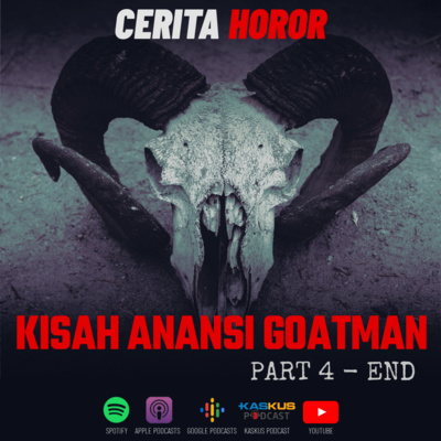 Cerita Horor – Anansi’s Goatman Stories [Part 4 – End] | Creepypasta