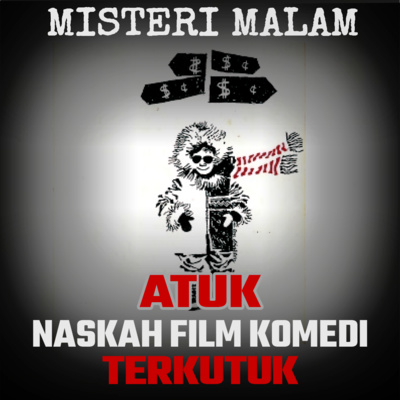 Misteri Malam Ep.6: Misteri Tragis ‘Atuk’, Naskah Film Komedi yang Terkutuk