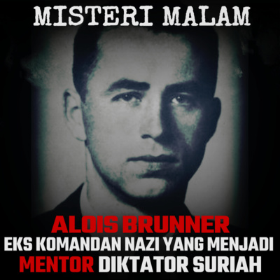 Misteri Malam Ep.10: Alois Burnner, Eks Komandan Nazi yang Menjadi ‘Mentor’ Diktator Suriah