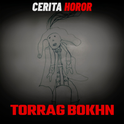Cerita Horor – Torrag Bokhn – Extended Ver